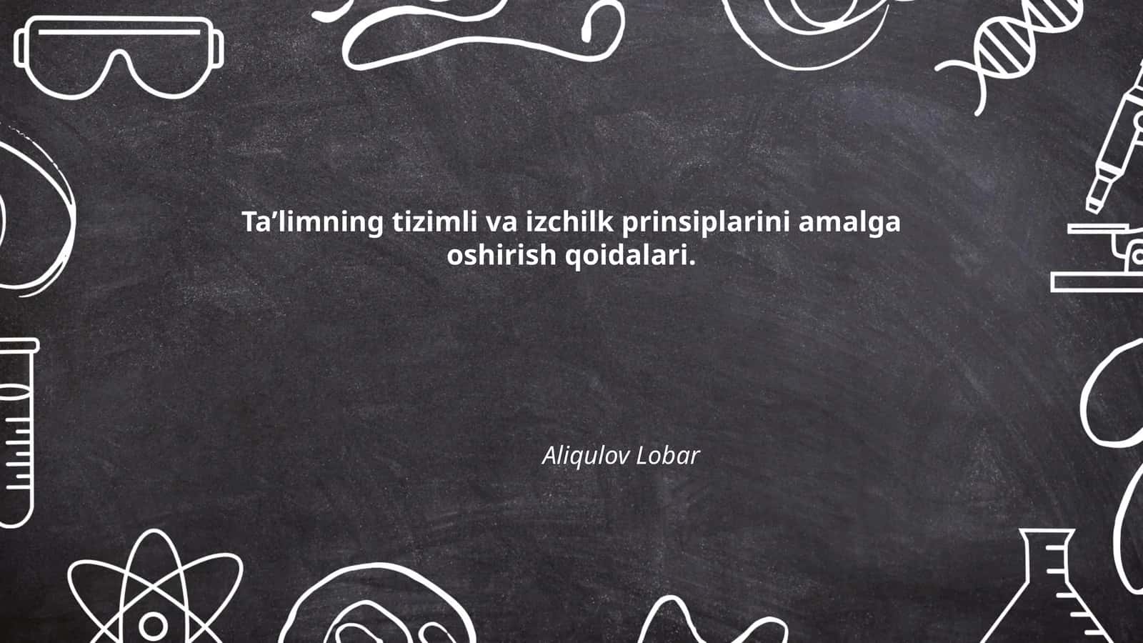 Ta'limning tizimli va izchilk prinsiplarini amalga oshirish qoidalari 1