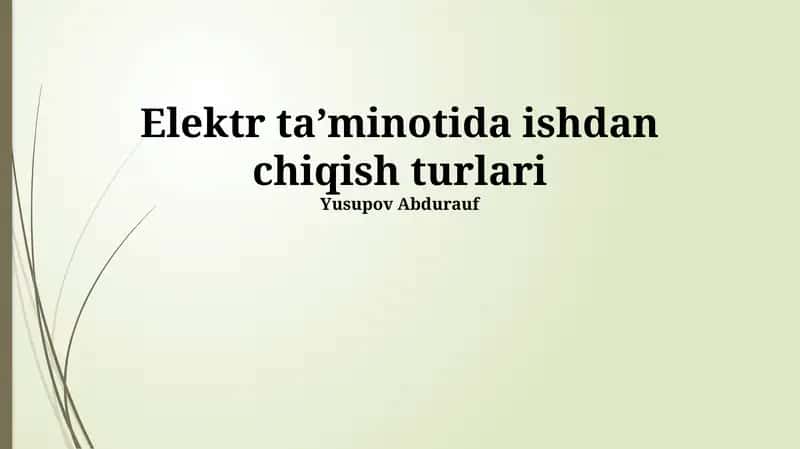 Elektr ta'minotida ishdan chiqish turlari 1