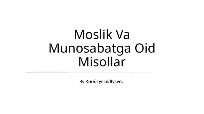 Moslik Va Munosabatga Oid Misollar 1