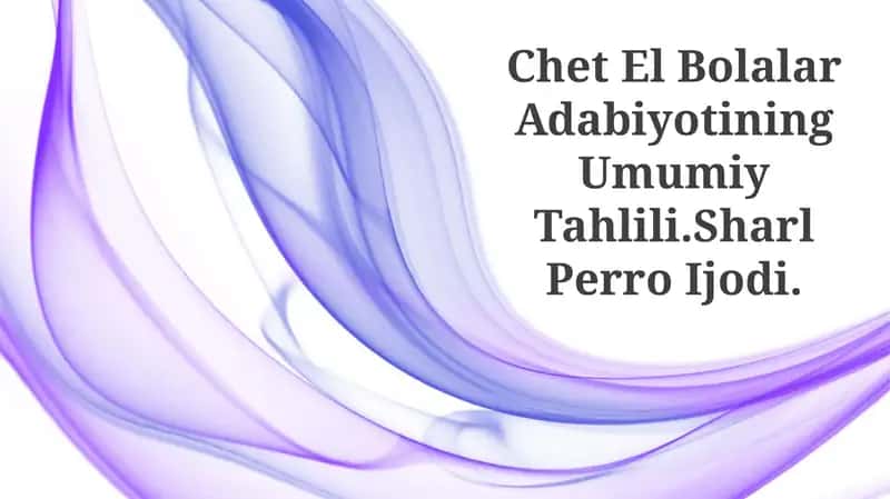 Chet El Bolalar Adabiyotining Umumiy Tahlili 1