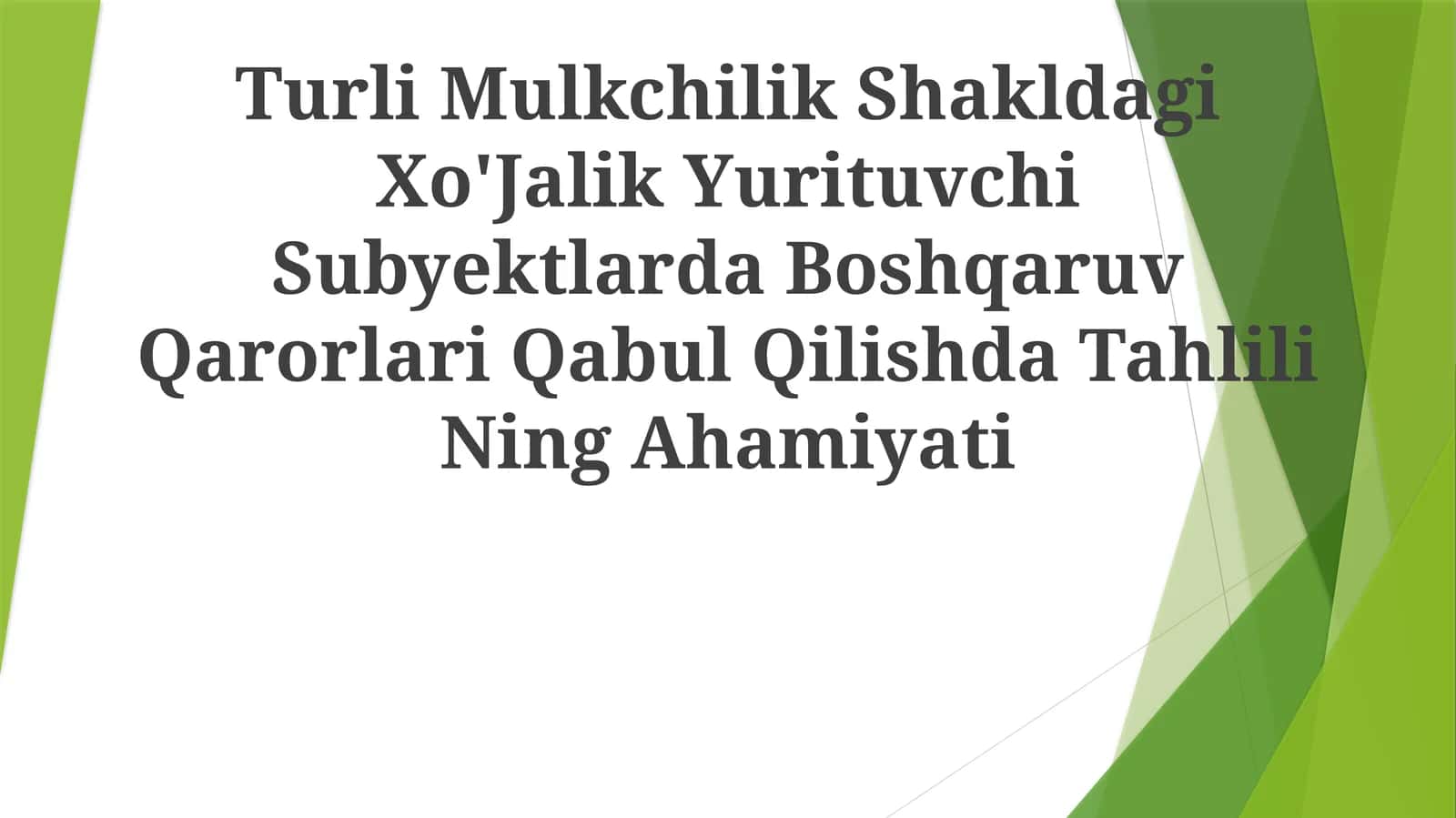 Turli Mulkchilik Shakldagi Xo'Jalik Yurituvchi Subyektlarda Boshqaruv Qarorlari Qabul Qilishda Tahlili Ning Ahamiyati 1