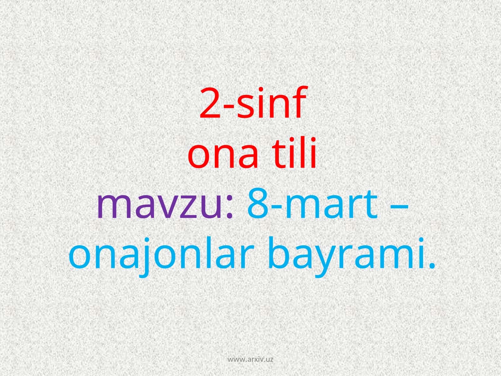 2-sinfona tilimavzu:8-mart - onajonlar bayrami 1