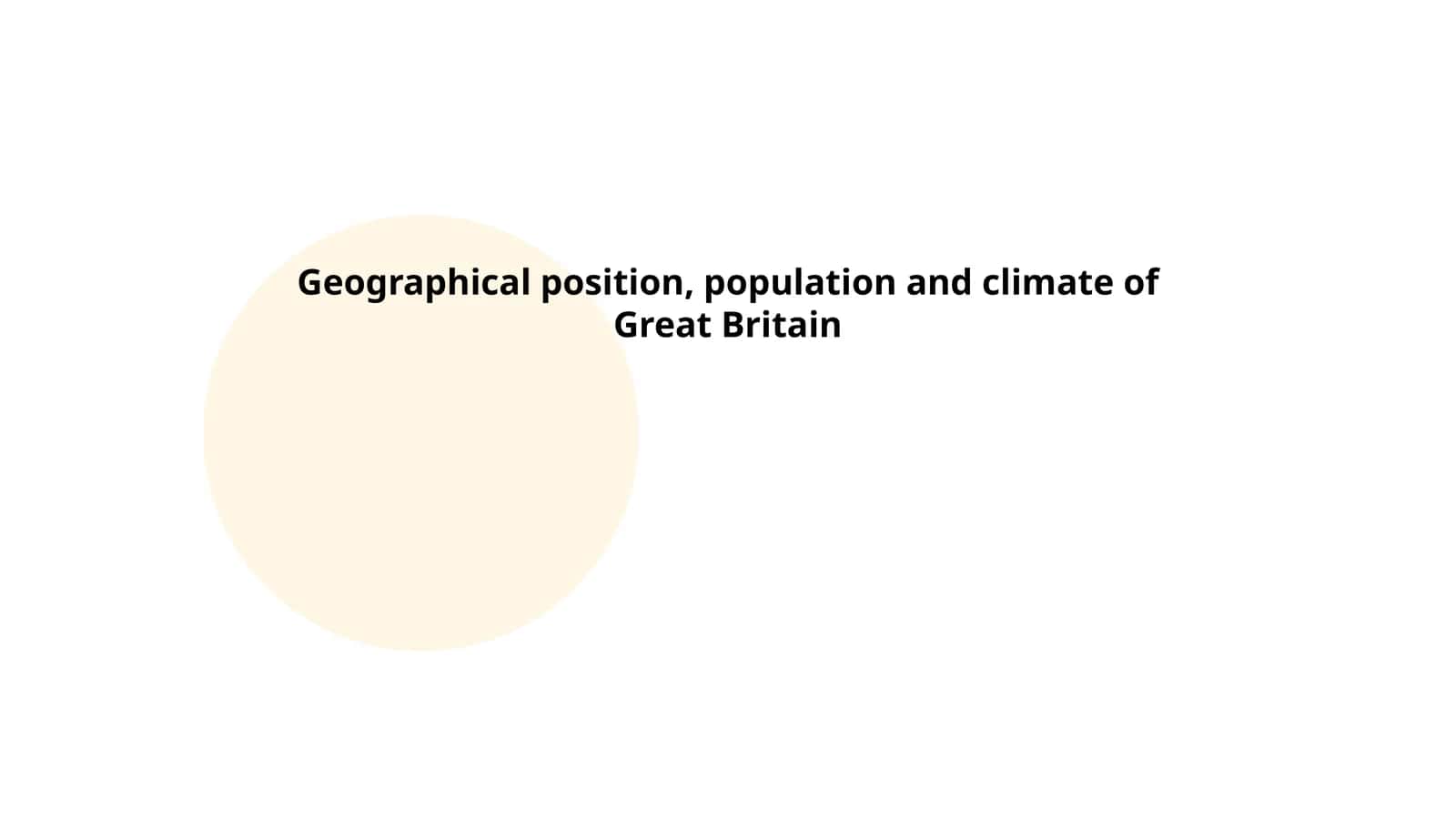 Geographical position, population and climate of Great Britain 1