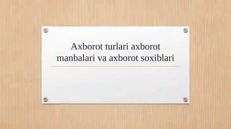 Axborot turlari axborot manbalari va axborot soxiblari