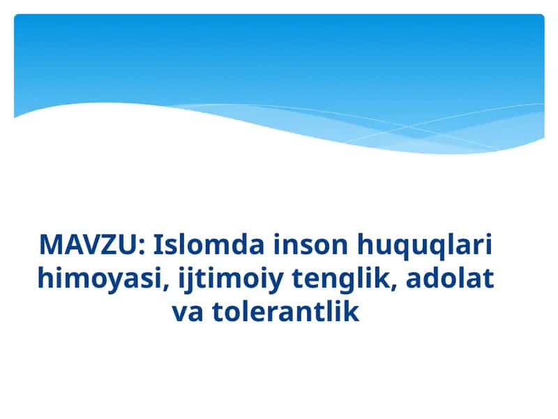 islomda huquqlari inson himoyasi, ijtimoiy tenglik, adolat va tolerantlik ppt 1