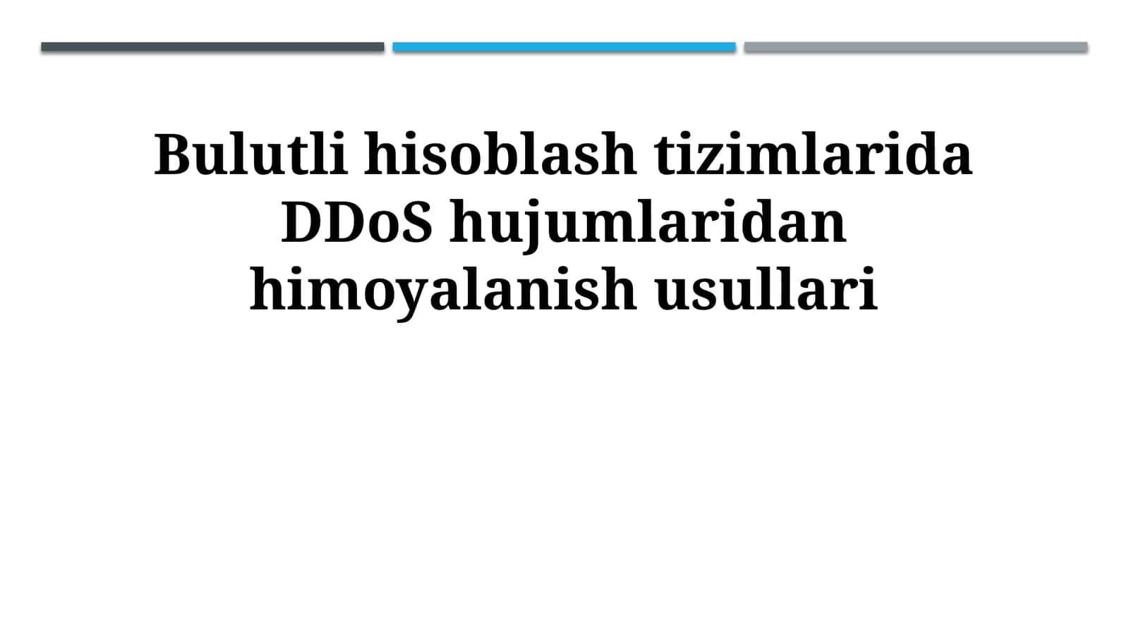 Bulutli hisoblash tizimlarida DDoS hujumlaridan himoyalanish usullari 1