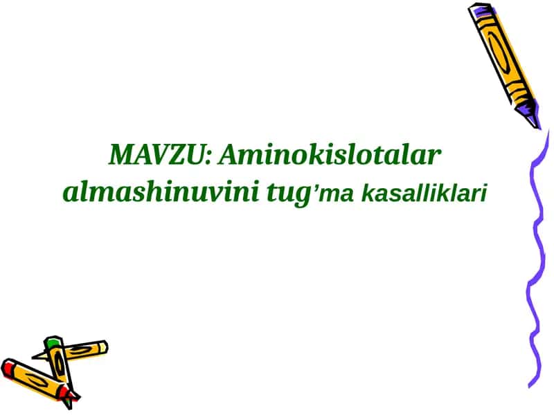 Aminokislotalar almashinuvi va tug'ma kasalliklari 1