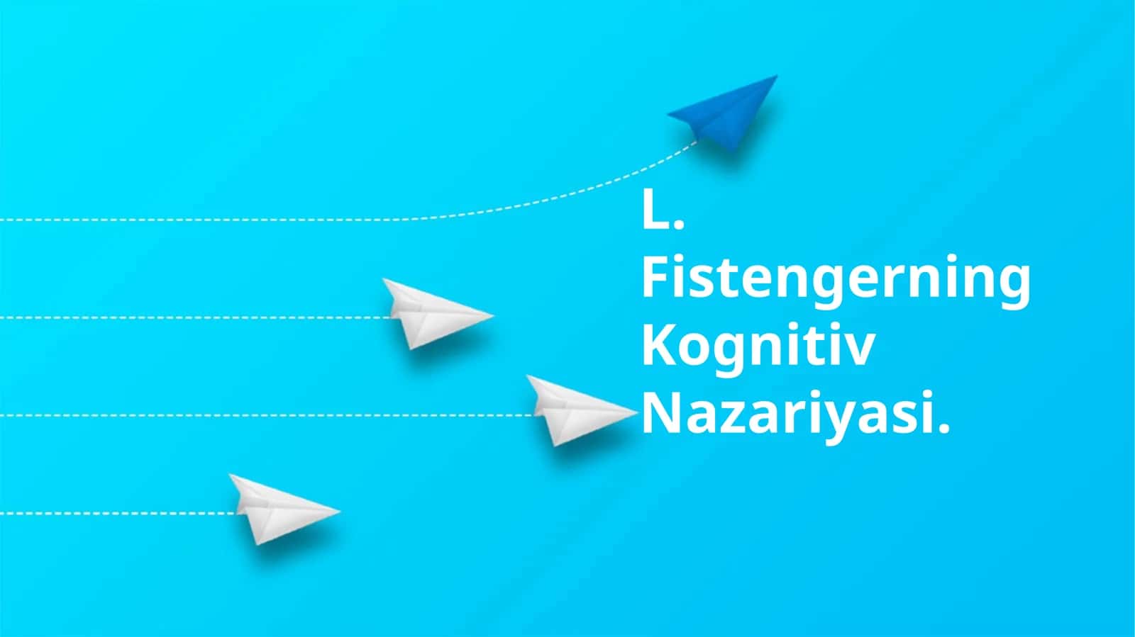 L. Fistengerning Kognitiv Nazariyasi 1