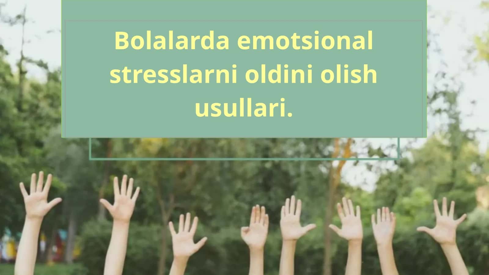 Bolalar emotsional stresslarni oldini olish 1
