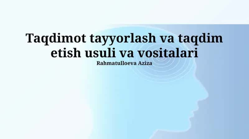 Taqdimot tayyorlash va taqdim etish usuli va vositalari 1