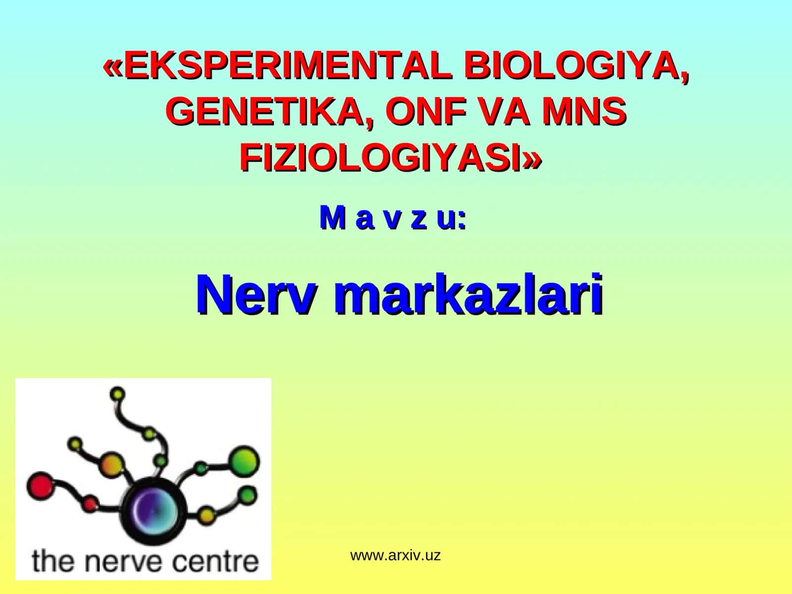EKSPЕRIMЕNTАL BIОLОGIYA, GЕNЕTIKА, ОNF VА MNS FIZIОLОGIYASI 1