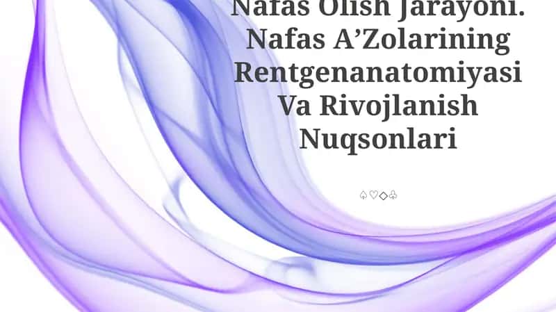 Nafas Olish Jarayoni. Nafas AʼZolarining Rentgenanatomiyasi Va Rivojlanish Nuqsonlari 1
