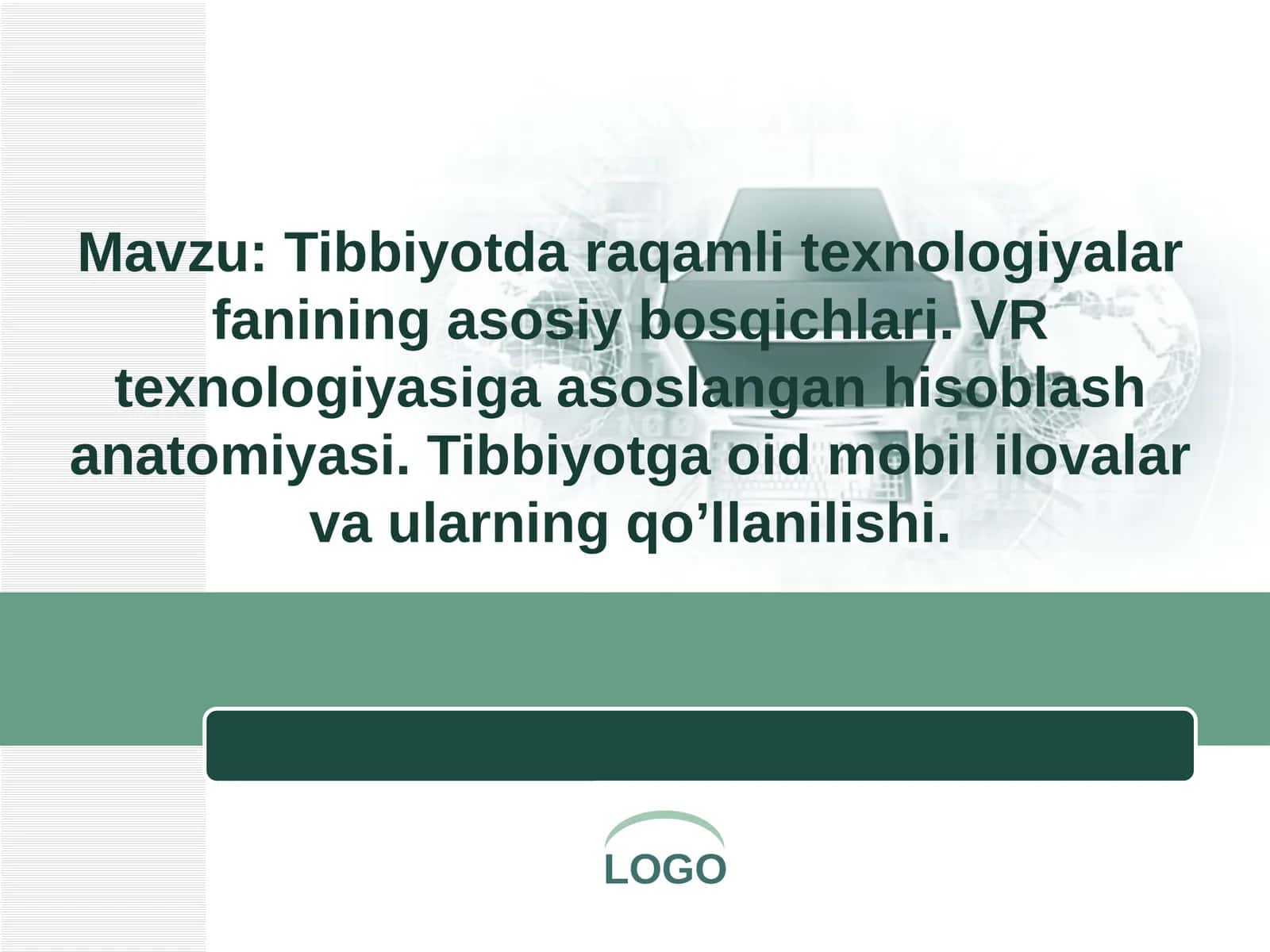 Tibbiyotda raqamli texnologiyalar fanining asosiy bosqichlari. VR texnologiyasiga asoslangan hisoblash anatomiyasi. Tibbiyotga oid mobil ilovalar va ularning qo’llanilishi 1