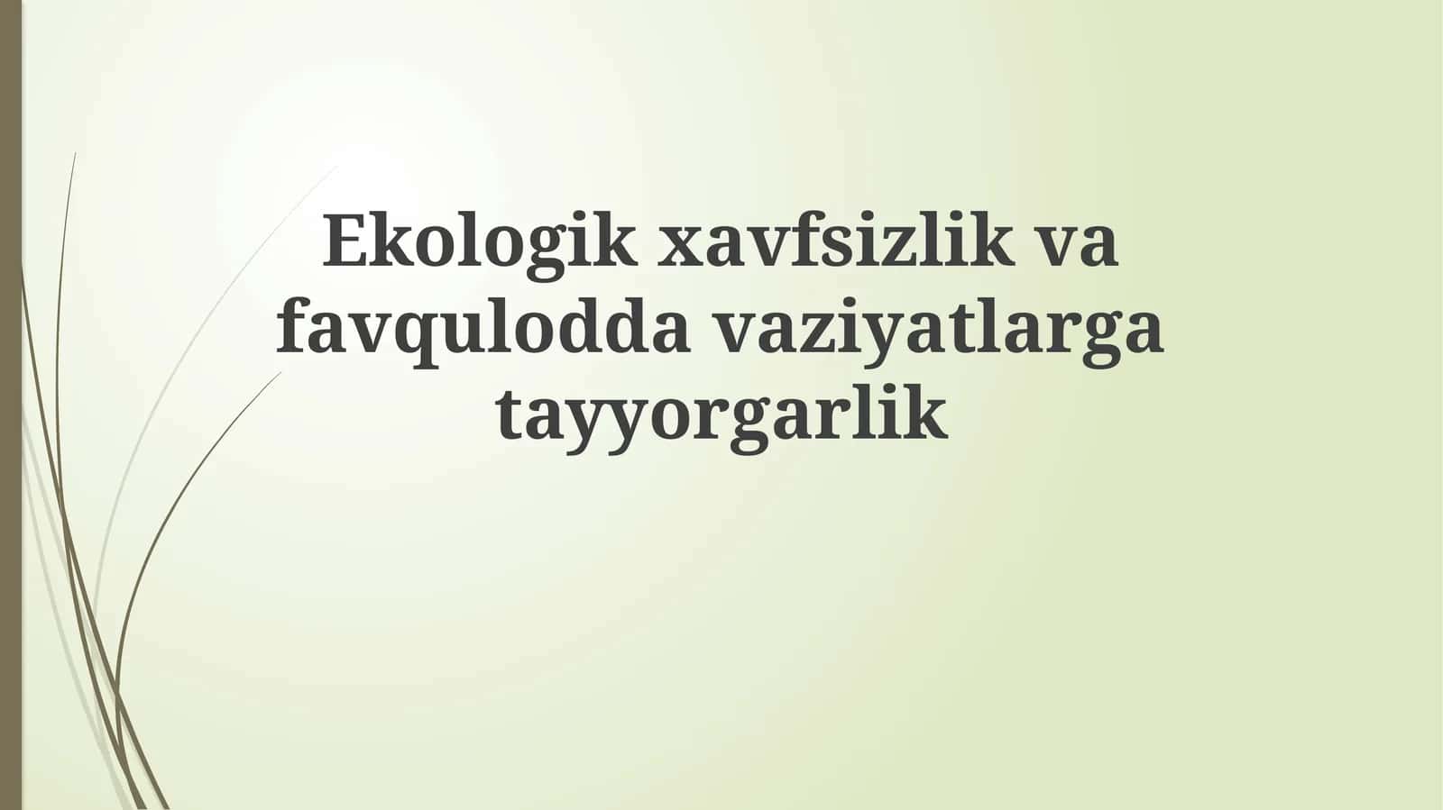 Ekologik xavfsizlik va favqulodda vaziyatlar 1