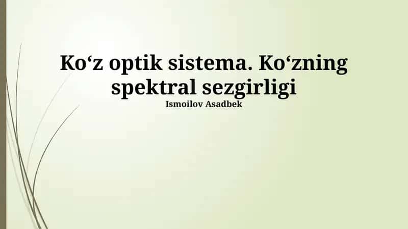 Koʻz optik sistema. Koʻzning spektral sezgirligi 1