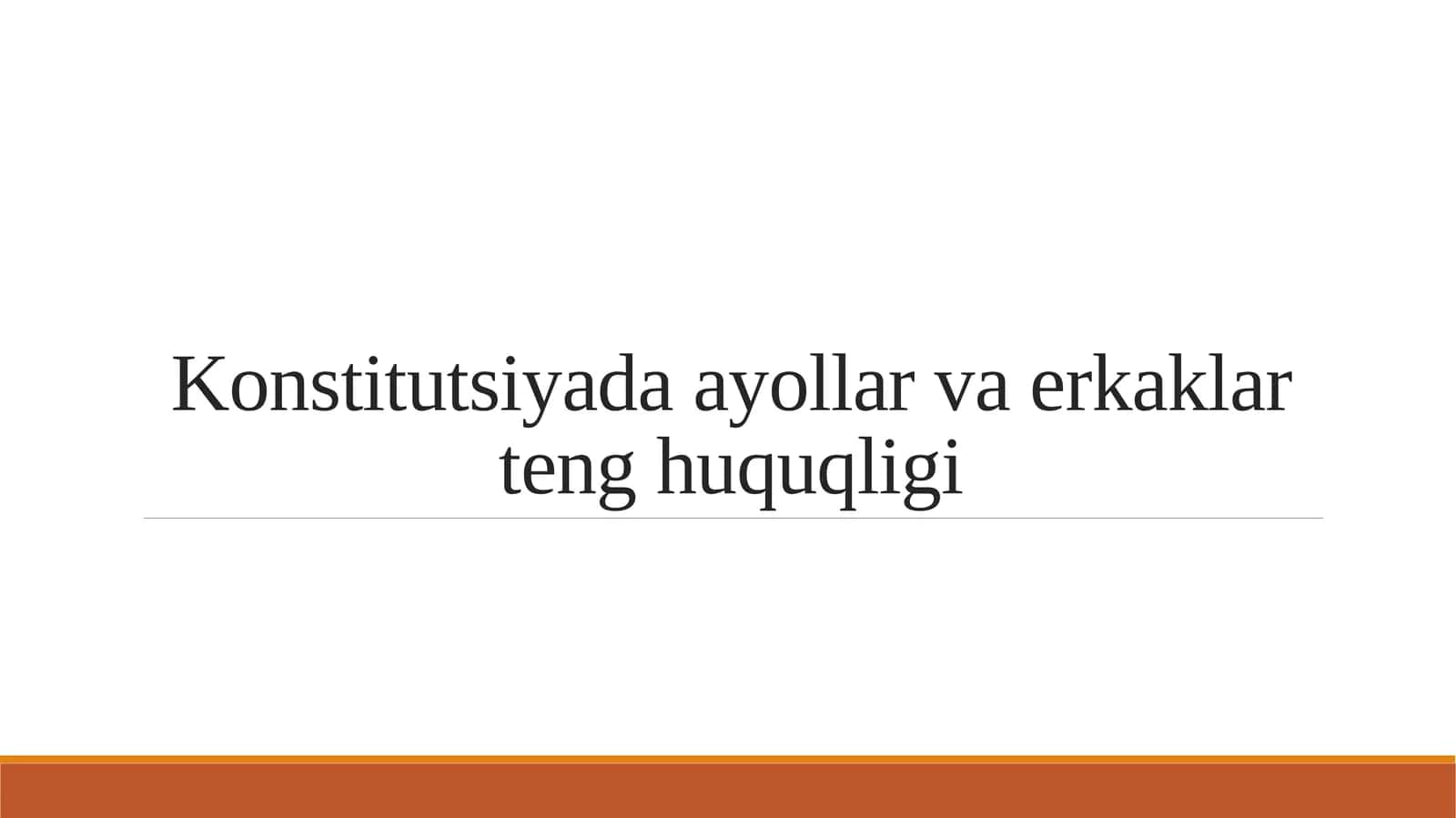 Konstitutsiyada ayollar va erkaklar teng huquqligi 1
