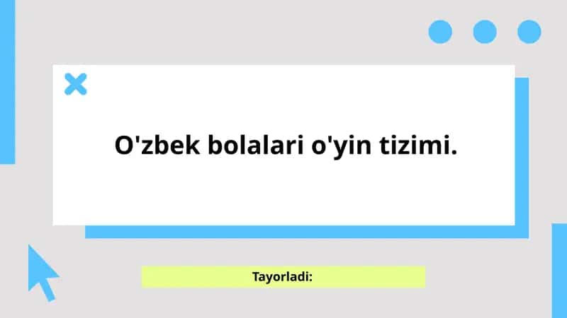 O'zbek bolalari o'yin tizimi 1