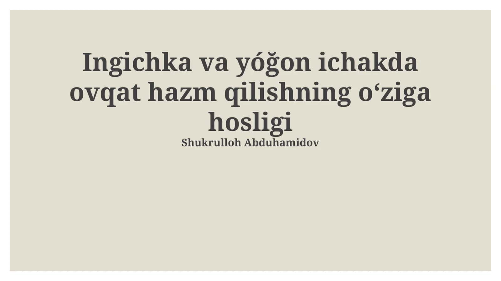 Ingichka va yóğon ichakda ovqat hazm qilishning oʻziga hosligi 1