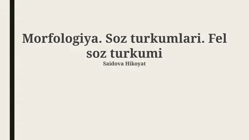 Morfologiya. Soz turkumlari. Fel soz turkumu 1
