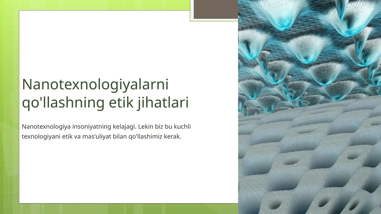 Nanotexnologiyalarni qo'llashning etik jihatlari 1