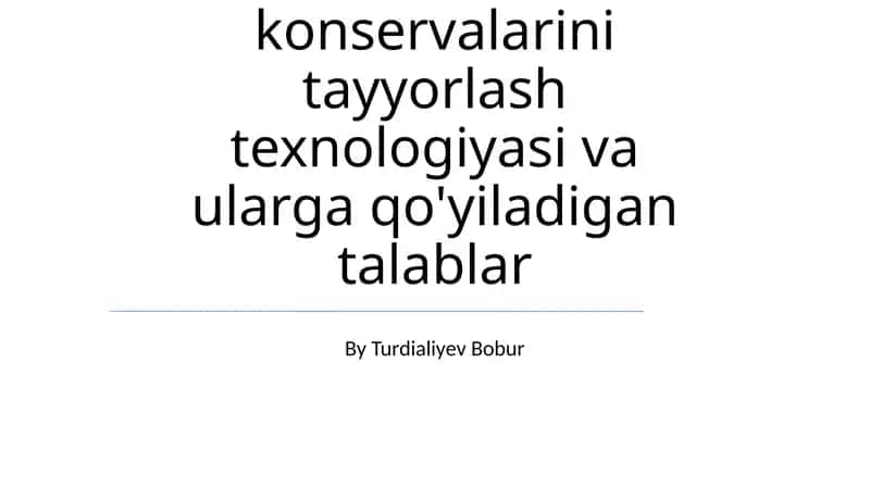Go'sht konservalarini tayyorlash texnologiyasi va ularga qo'yiladigan talablar 1