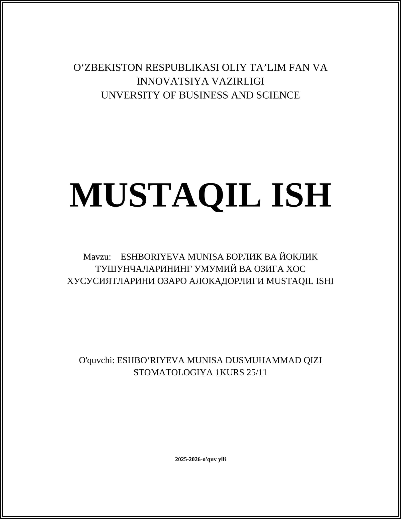 👤ESHBORIYEVA MUNISA БОРЛИК ВА ЙОКЛИК ТУШУНЧАЛАРИНИНГ УМУМИЙ ВА ОЗИГА ХОС ХУСУСИЯТЛАРИНИ ОЗАРО АЛОКАДОРЛИГИ MUSTAQIL ISHI 1