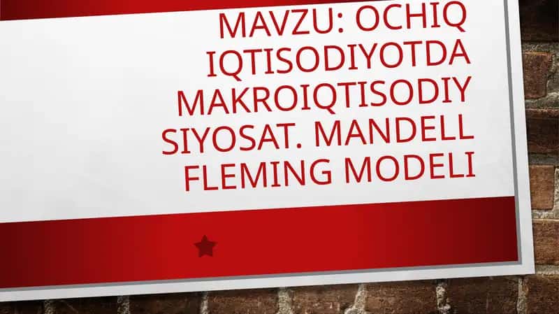 Ochiq iqtisodiyotda makroiqtisodiy siyosat. Mandell fleming modeli 1