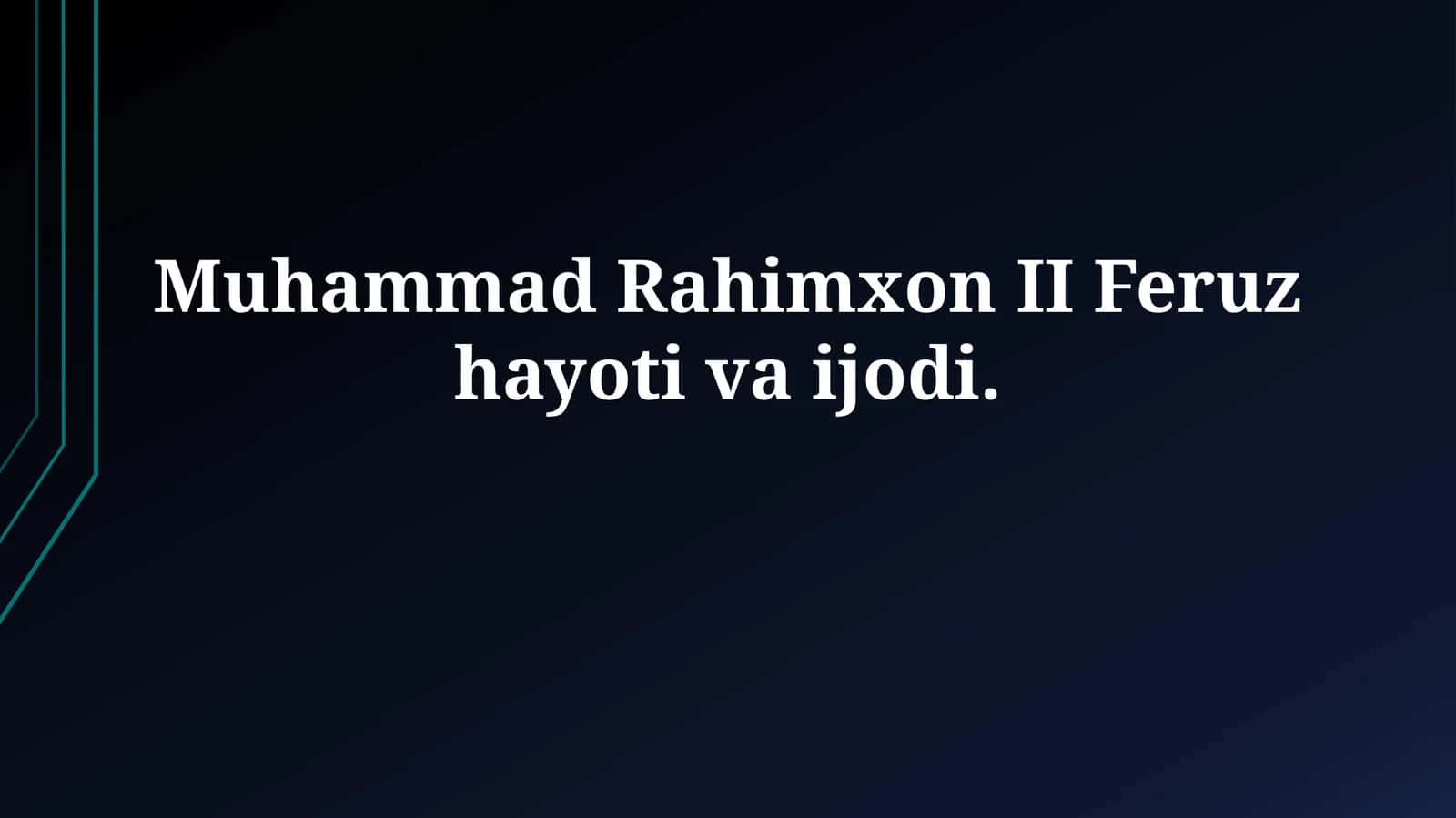 Muhammad Rahimxon II Feruz: Hayoti va Hokimiyatga Kelishi 1