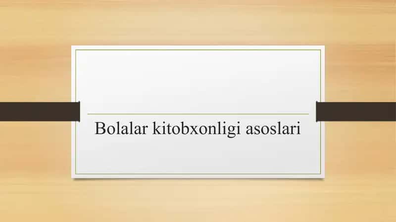 Bolalar kitobxonligi asoslari 1