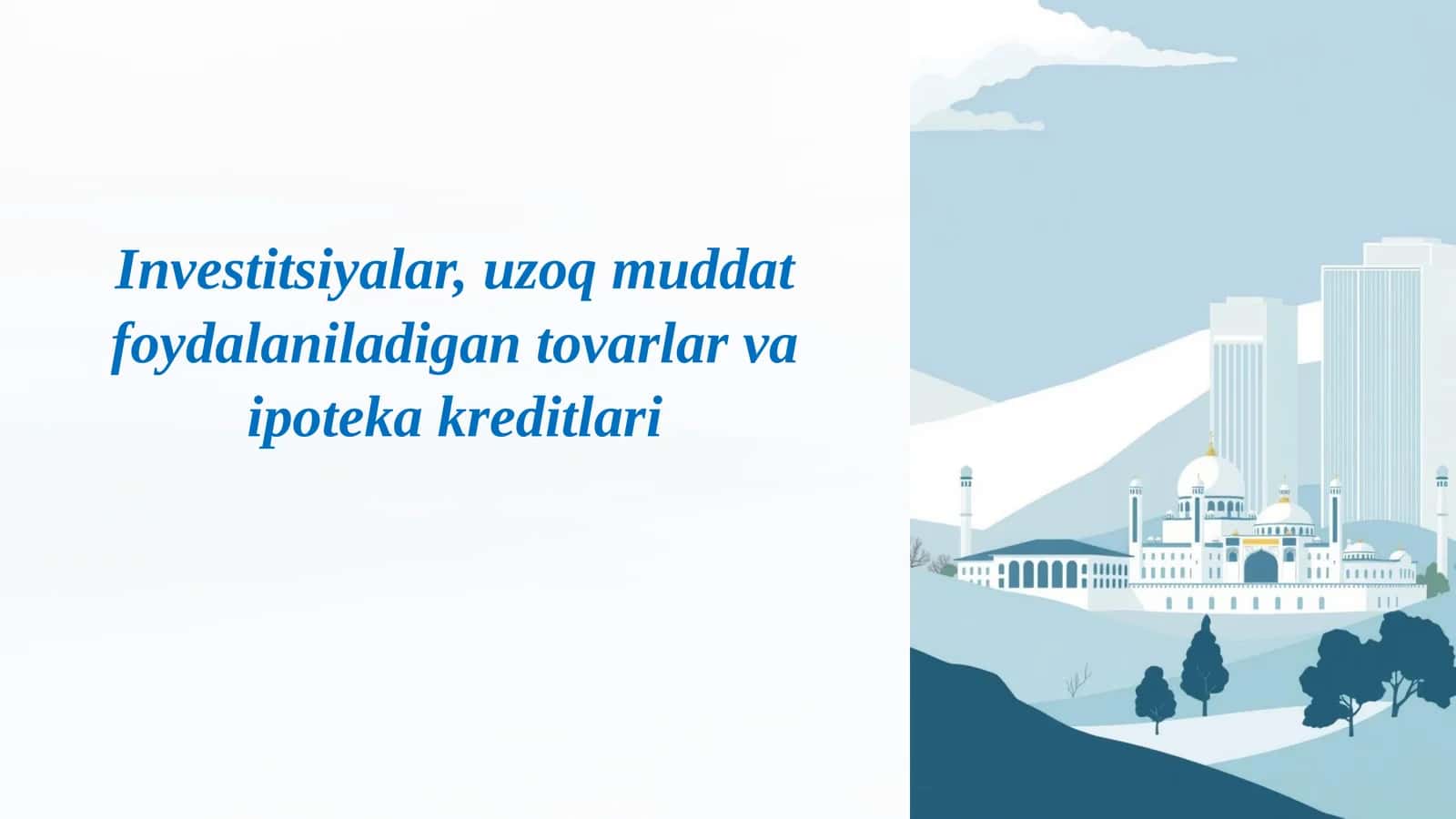 Investitsiyalar,uzoqmuddat foydalaniladigan tovarlar va ipotekakreditlari 1