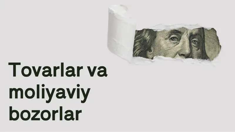Tovarlar va moliyaviy bozorlar 1