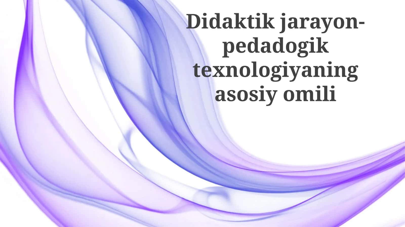 Didaktik Jarayon: Ta'rifi va Tarkibi 1