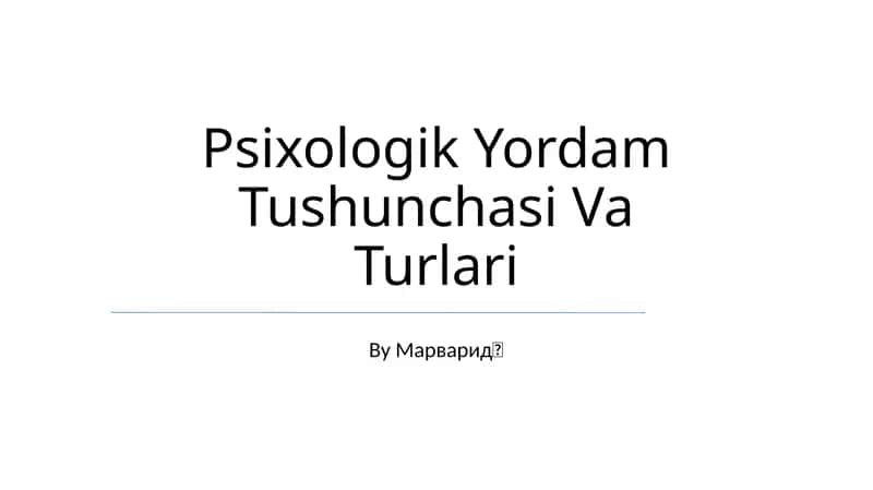 Psixologik Yordam Tushunchasi Va Turlari 1