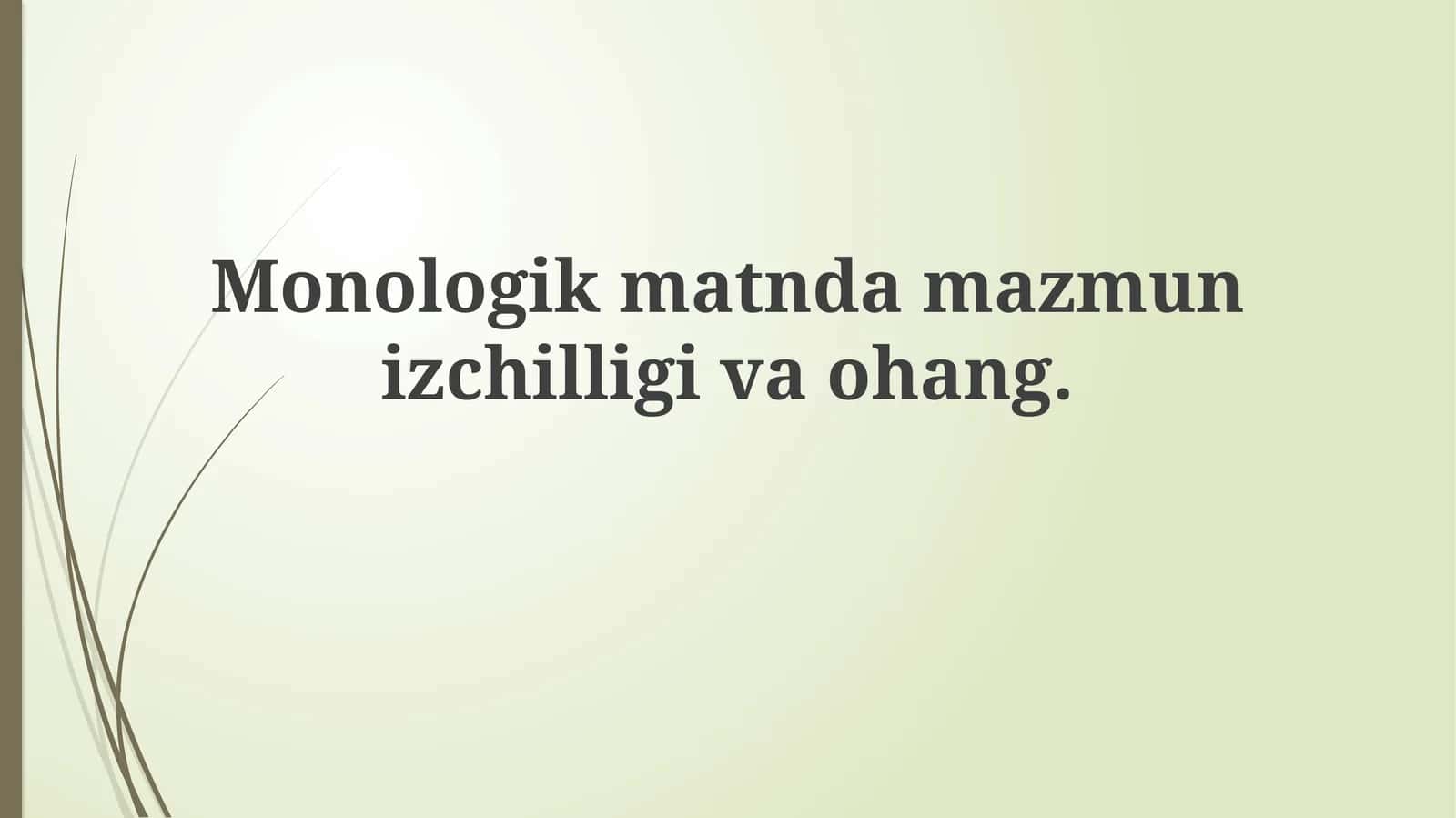 Monologik matn izchilligi va ohang 1