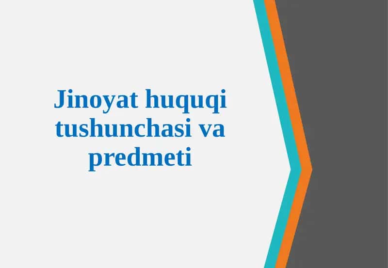 Jinoyat huquq va tushunchasi mavzusi va predmeti 1