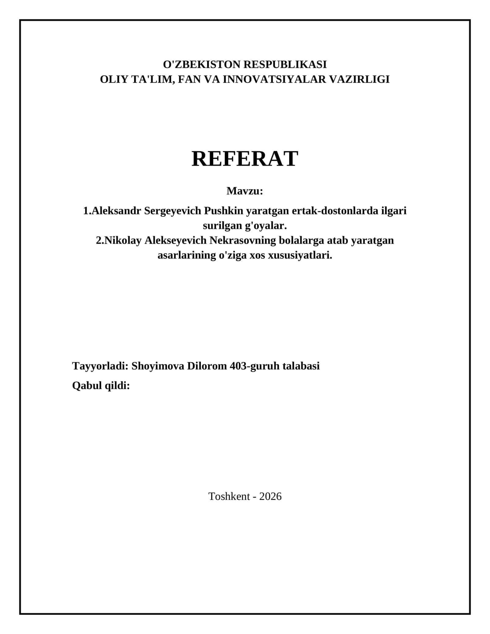 Aleksandr Sergeyevich Pushkin yaratgan ertak-dostonlarda ilgari surilgan g'oyalar. Nikolay Alekseyevich Nekrasovning bolalarga atab yaratgan asarlarining o'ziga xos xususiyatlari 1