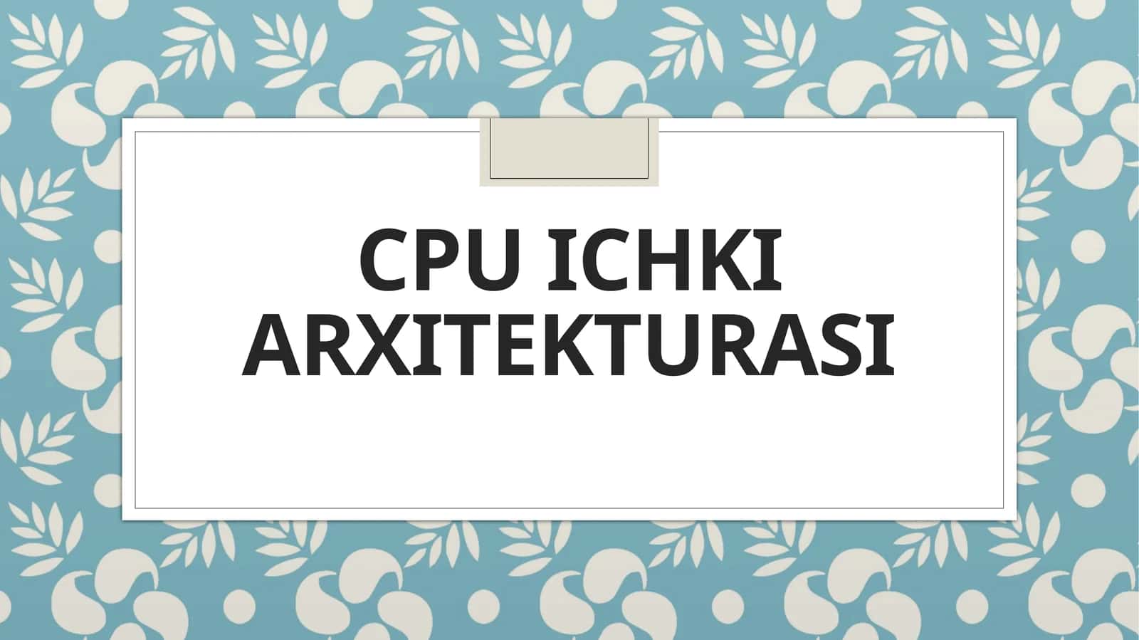 CPU ichki arxitekturasi 1