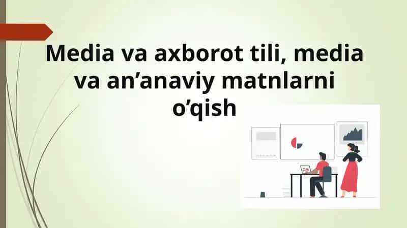 Media va axborot tili, media va an’anaviy matnlarni o’qish 1