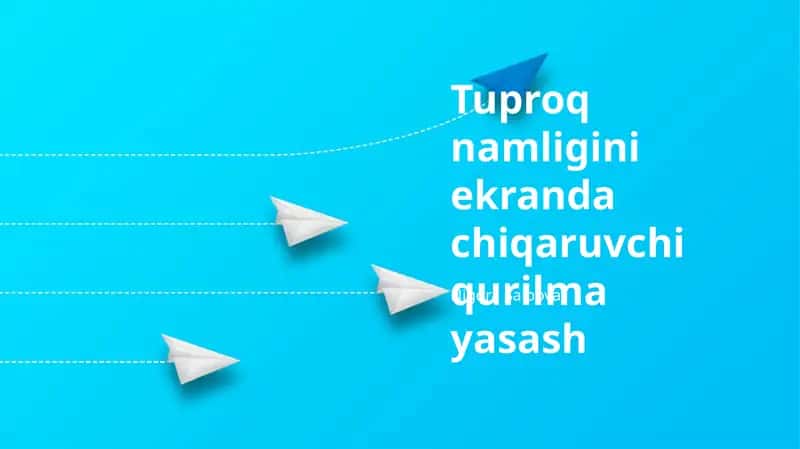 Tuproq namligini ekranda chiqaruvchi qurilma yasash 1