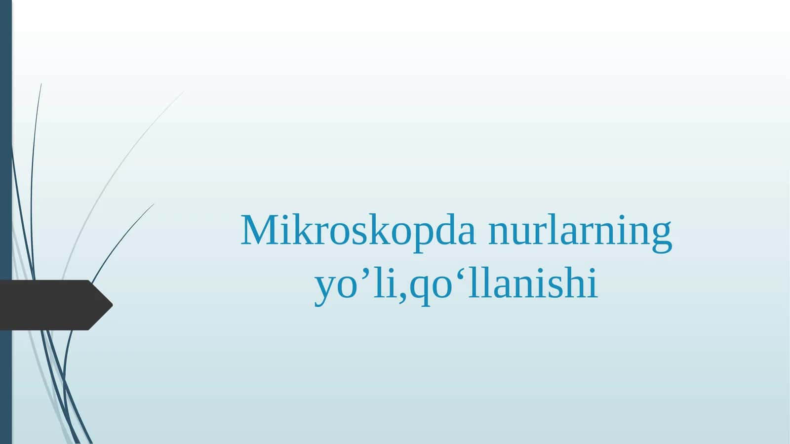 Mikroskopda nurlarning yoʼli,qoʻllanishi 1