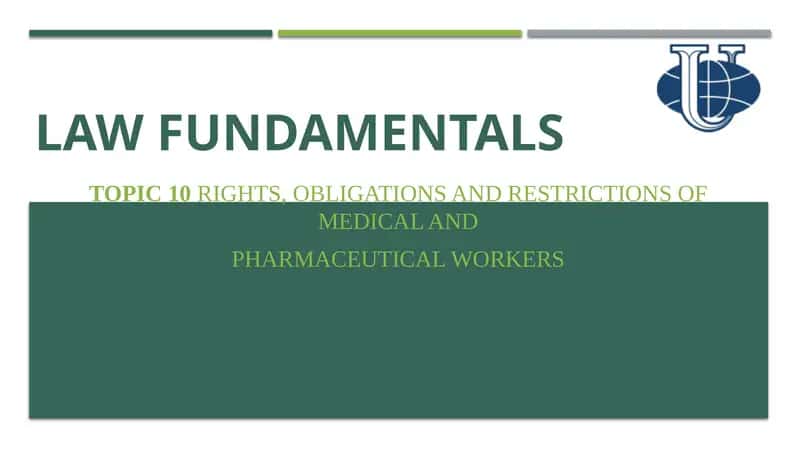 RIGHTS, OBLIGATIONS AND RESTRICTIONS OF MEDICAL AND PHARMACEUTICAL WORKERS 1