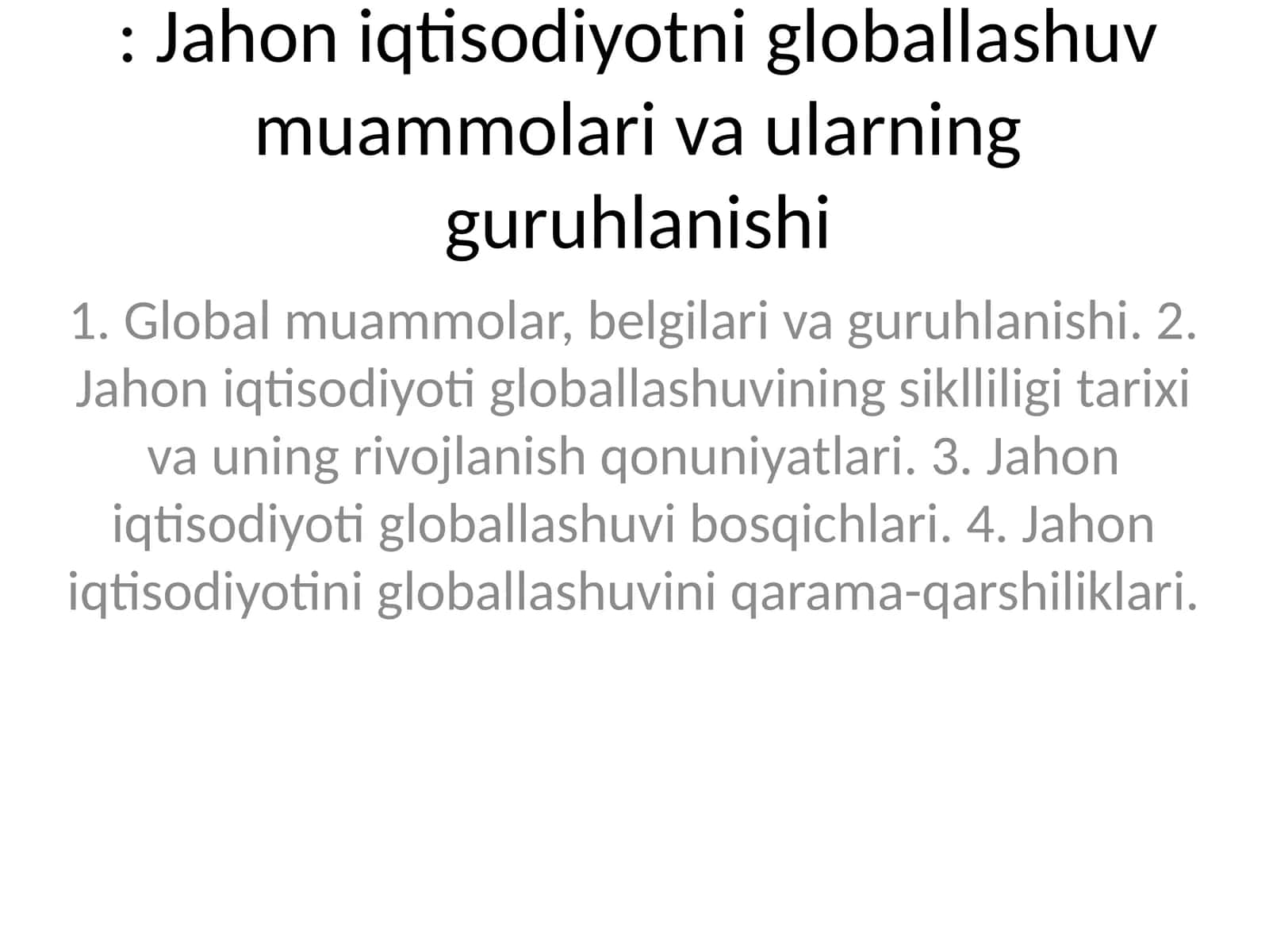 Jahon iqtisodiyotni globallashuv muammolari va ularning guruhlanishi 1