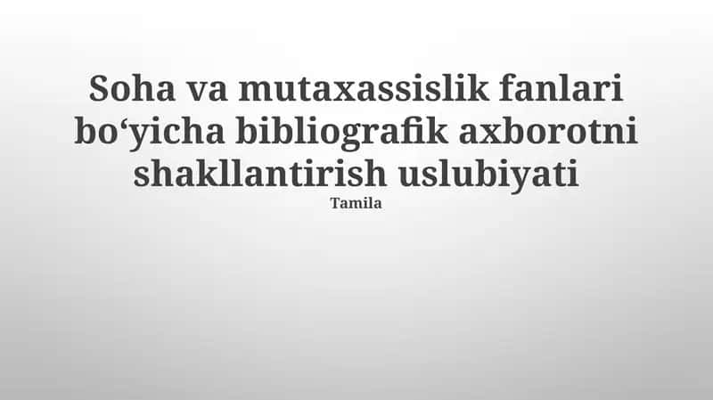 Soha va mutaxassislik fanlari boʻyicha bibliografik axborotni shakllantirish uslubiyati 1