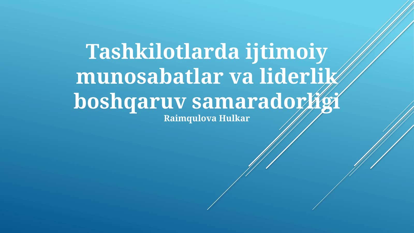 Tashkilotlarda ijtimoiy munosabatlar va liderlik boshqaruv samaradorligi 1