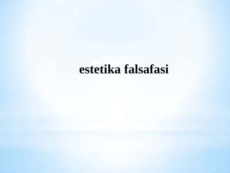 Estetika falsafasi 1