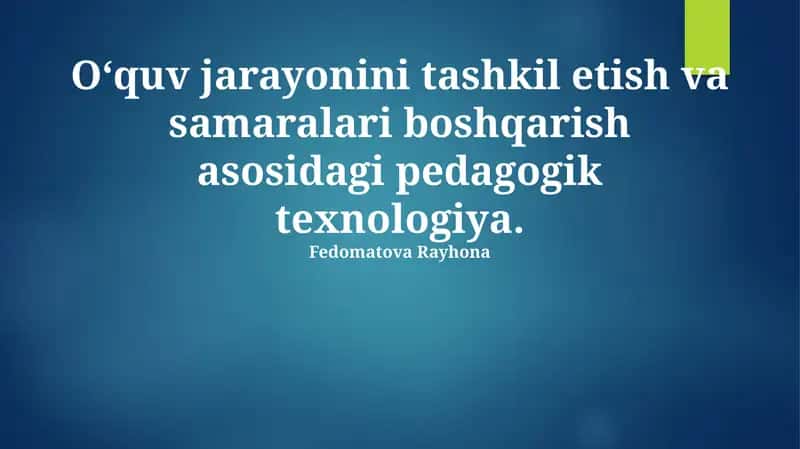 Pedagogik texnologiyalar 1