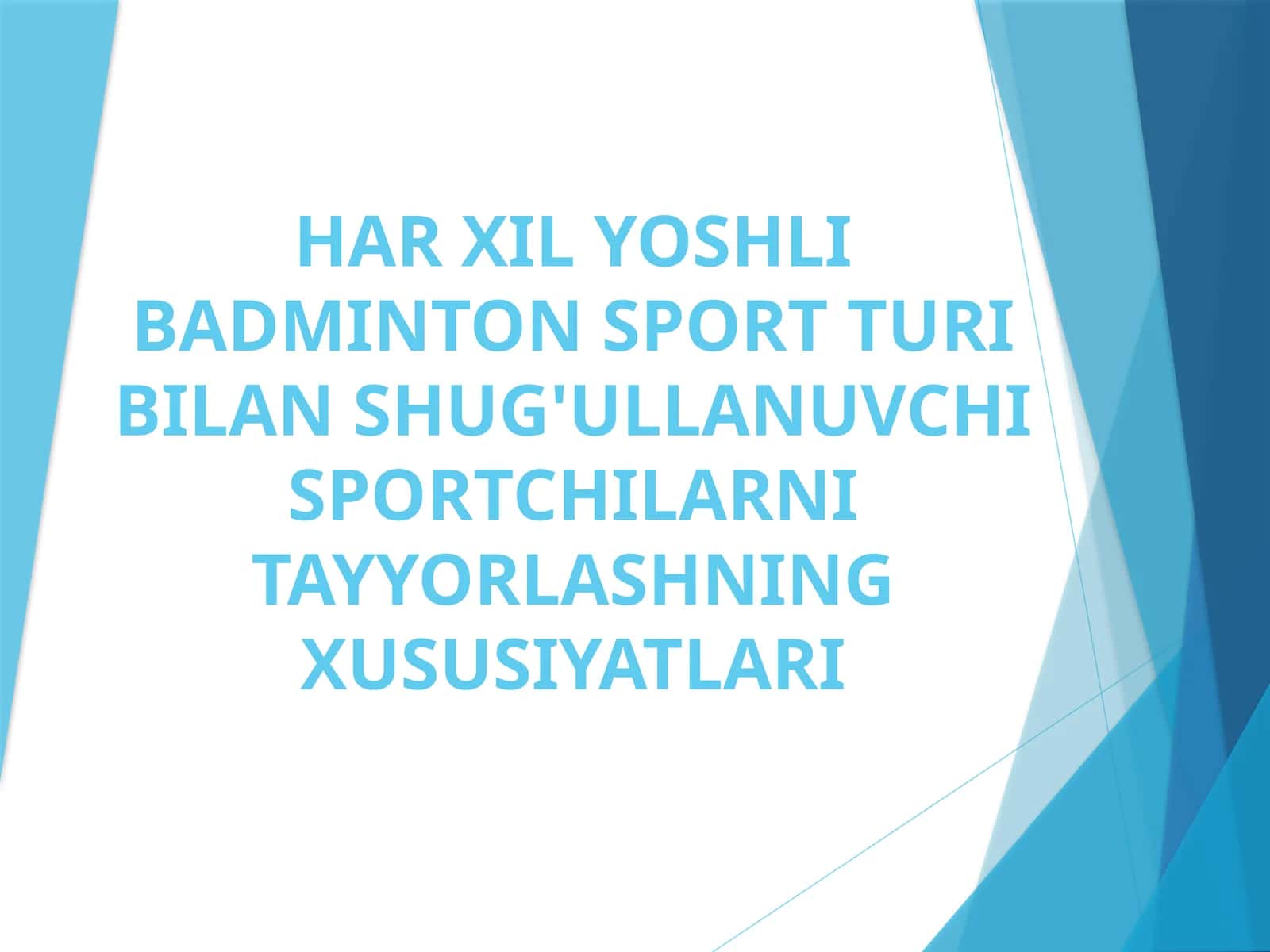 HAR XIL YOSHLI BADMINTON SPORT TURI BILAN SHUG'ULLANUVCHI SPORTCHILARNI TAYYORLASHNING XUSUSIYATLARI 1