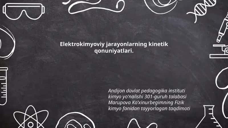 Elektrokimyoviy jarayonlarning kinetik qonuniyatlari 1
