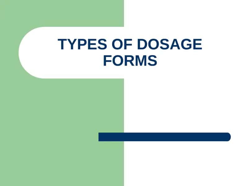 TYPES OF DOSAGE FORMS 1