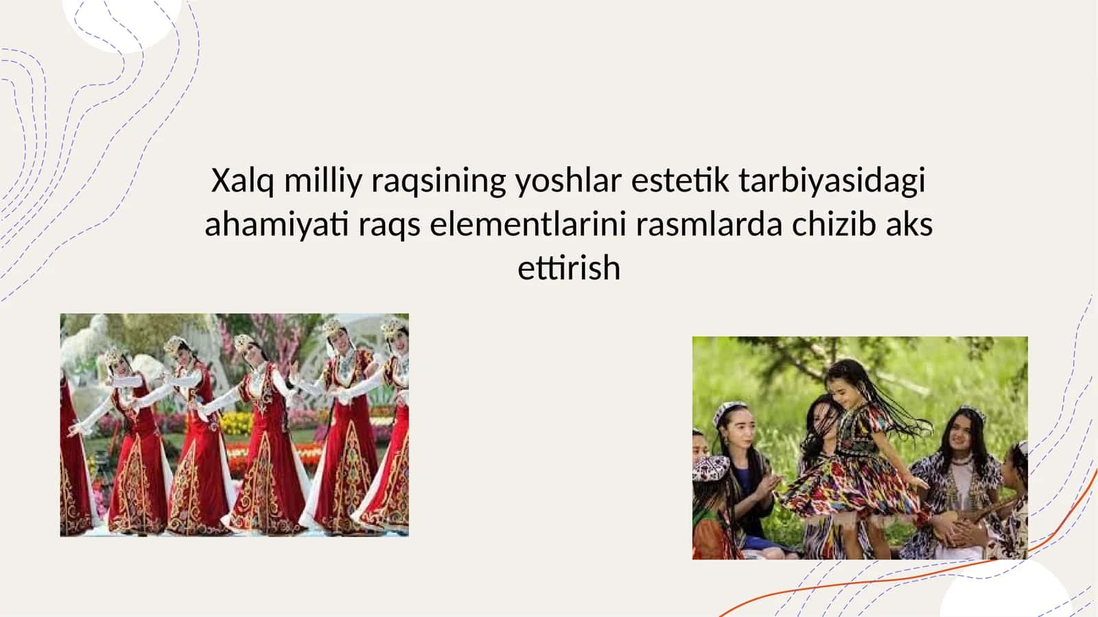 Xalq milliy raqsining yoshlar estetik tarbiyasidagi ahamiyati raqs elementlarini rasmlarda chizib aks ettirish 1